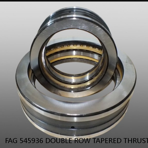 FAG 545936 DOUBLE ROW TAPERED THRUST ROLLER BEARINGS #1 small image